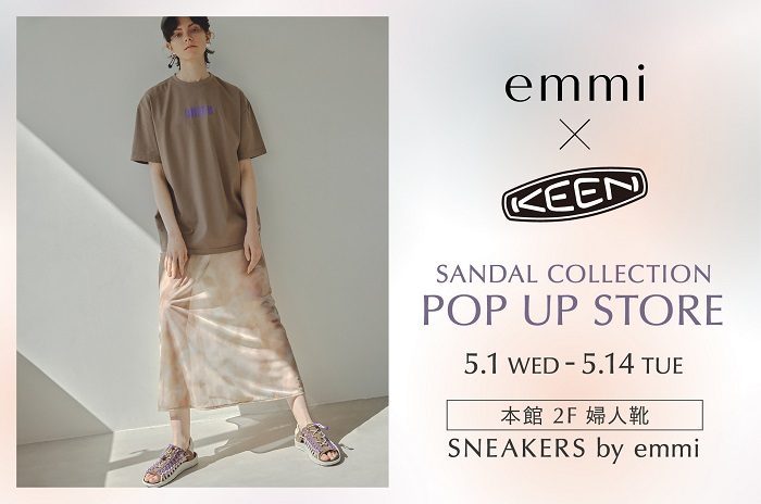 <SNEAKERS by emmi>emmi×KEEN SANDAL COLLECTION持久性有机污染物UP STORE
  
  