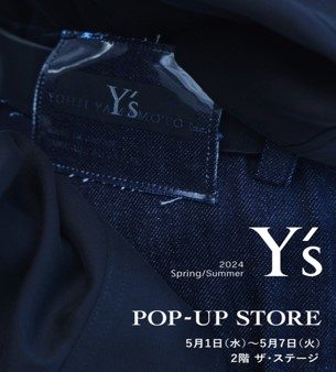 <Y's>POP UP STORE
  
  
  